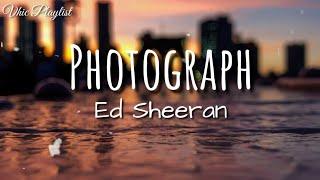 Photograph - Ed Sheeran (Lyrics)