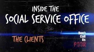 The Clients | Inside The Social Service Office