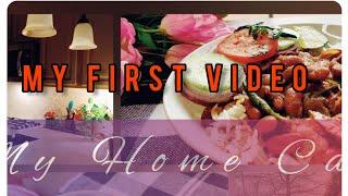 My Home Cafe Recipes’s first video||#myfirstvlog #youtube #video