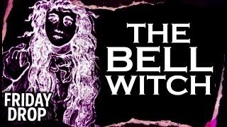 The Haunting Legend of the Bell Witch | GhostToast