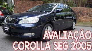 Avaliação Toyota Corolla SEG 2005 Automático - o melhor Corolla já lançado!