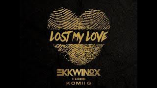 Ekkwinox  | Lost My Love | Lyric Video