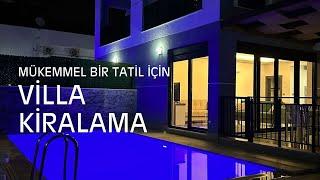 Mükemmel Tatil Deneyimi - Antalya Villa Kiralama