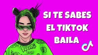 SI TE SABES EL TIK TOK BAILA 2022!!