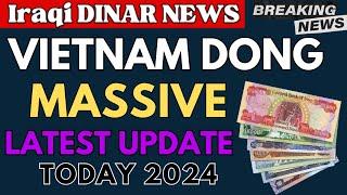Iraqi Dinar || Vietnamese Dong New Exchange Rate Today 2024 / VND Value Update