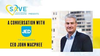 A Conversation with The Jed Foundation CEO John MacPhee