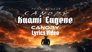 Canopy by Kuami Eugene Official lyrics Video.