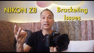 Nikon Z8 Bracketing issues