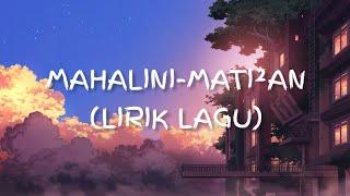 Mahalini - Mati-matian | Lirik lagu | Lagu sad terbaru populer 2024