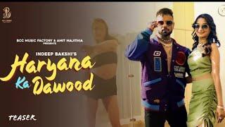 Haryana Ka Dawood - Indeep Bakshi (Official Teaser) | Amit Majithia | Bcc Music Factory