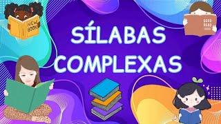 SÍLABAS COMPLEXAS! Aprendendo ler e escrever de forma divertida! 