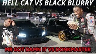 DONK MASTER VS @mr.gotdamnit  RACE! BLACK BLURRY GAPS HELL CAT! #RACING #GBODY #HELLCAT