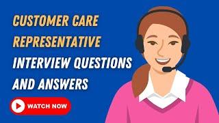 Customer Care Representative Interview Questions And Answers