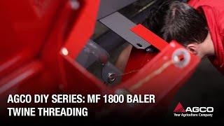 AGCO DIY Series: MF 1800 Baler Twine Threading