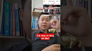 Giá vàng sẽ tăng tới đâu? #nhadautubmi #vang #gold #taichinh #chungkhoan
