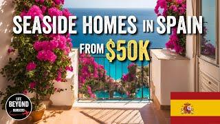 Affordable SEASIDE Properties SPAIN from $50K! - SPANISH properties for sale