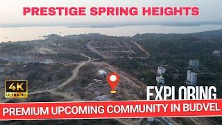 Prestige Spring Heights : Exploring Prestige's Project in Budvel || Budvel USPs || Prestige USPs