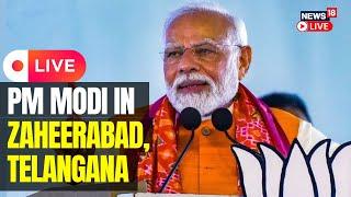 PM Modi Live | Prime Minister Modi in Zaheerabad, Telangana | Lok Sabha Election 2024 | N18L