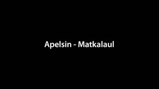 Apelsin - Matkalaul