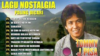 Tommy J Pisa Full Album - Lagu Nostalgia Tembang Kenangan - Surat Untuk Kekasih, Di Batas Kota Ini