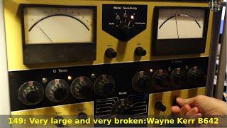149 - Very large and very broken: The Wayne Kerr B642