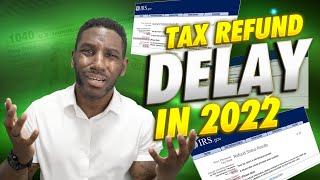 Tax Refund Delay Update: What the IRS *JUST* Said for 2024