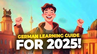 Learn GERMAN in 2025! Beginner to Fluent (Step-by-Step Guide)