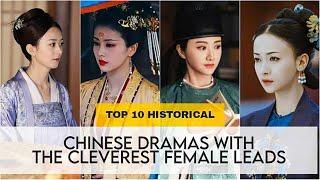 Top 10 Historical Chinese Dramas With The Cleverest Female Leads