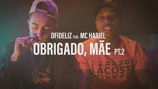 DFIDELIZ feat. MC HARIEL - OBRIGADO MÃE, PT.2 (CLIPE OFICIAL)