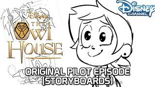 The Owl House - Original Pilot Episode (Storyboard) (Found Media!)