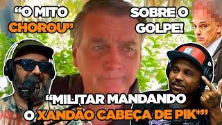 BOLSONARO CHORANDO, ALEXANDRE O GLANDE E MAIS DE 800 PÁGINAS DE GOLPE