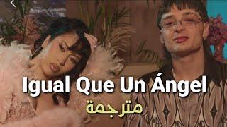 Kali Uchis - Igual Que Un Ángel (ft. Peso Pluma) (Letra + English & Español Translation) مترجمة