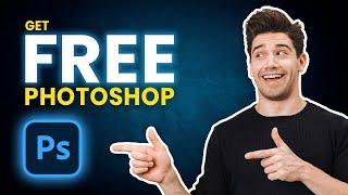 How to Get Adobe Photoshop for Free | No Strings Attached!