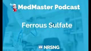 Ferrous Sulfate Nursing Considerations, Side Effects, Mechanism of Action Pharmacology for Nurses