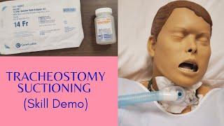 TRACHEOSTOMY SUCTIONING | SKILLS DEMO