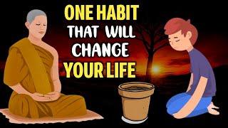 ONE HABIT THAT WILL CHANGE YOUR LIFE | Inspirational story | Buddhist story |