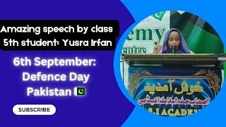 Amazing speech about Defence Day|| Class 5th student Yusra Irfan||