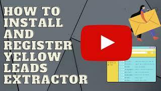 How to Install and Register  Yellow Leads Extractor