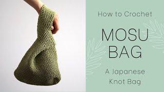 How to Crochet the MOSU BAG · Easy Japanese Knot Bag DIY Tutorial & Free Pattern for Beginners