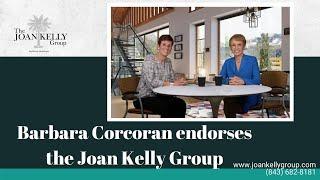 Real estate expert & entrepreneur Barbara Corcoran endorses The Joan Kelly Group in Hilton Head, SC