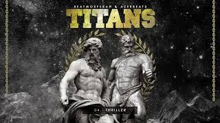 Beatmosferah & Azerbeats - Thriller - TITANS