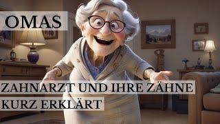 Omas "Zahnarzt und ihre Zähne" kurz erklärt: ...Humorvolle Sprüche zum schmunzeln! | No.2