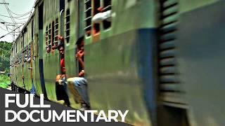 World’s Toughest Train Rides | India: Overcrowded and Unstoppable | Free Documentary