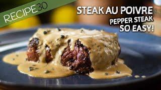 Don't tell anyone! Steak au poivre, the world's simplest pepper steak!