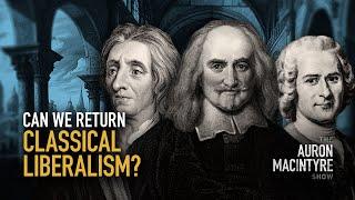 Can We Return to Classical Liberalism? | Guest: Stelios Panagiotou | 12/18/24