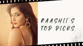 Raashii's Top Picks