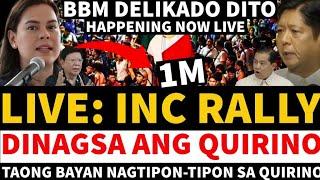 LIVE: INC PEACE RALLY AT QUIRINO GRANDSTAND DINAGSA 2M NA? VANGAG DELIKADO DITO PANOORIN