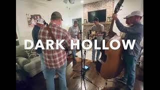 DARK HOLLOW- Bluegrass Jam