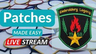 Embroidery Patches Made Easy - Live Stream