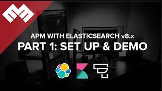 APM with Elasticsearch 8.x - Part 1: Set up & Demo
